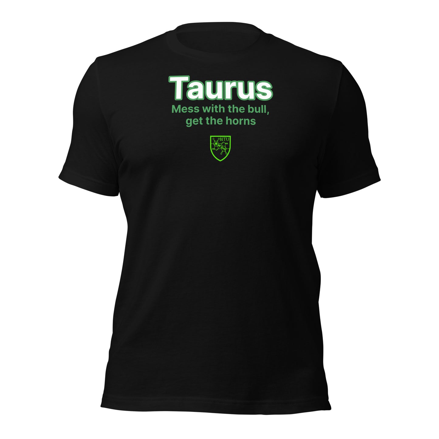 Taurus - Mess the bull, get the horns