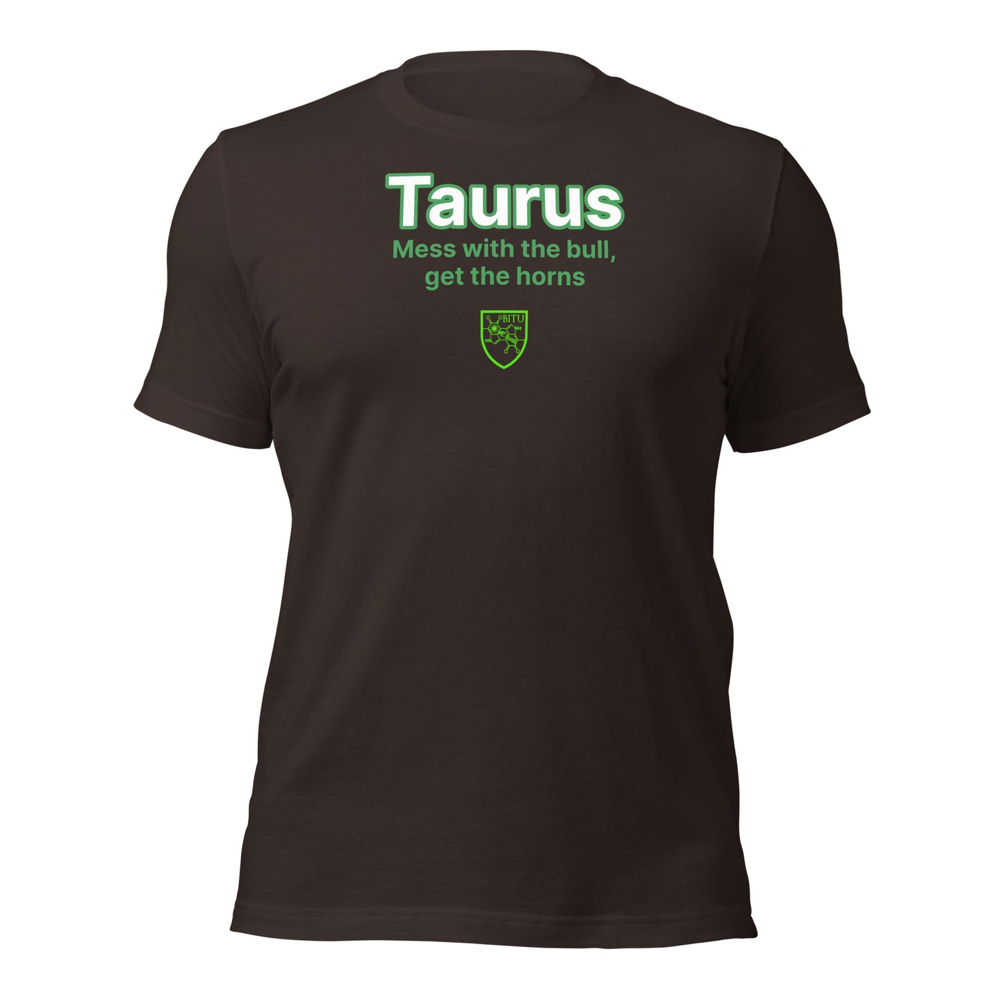 Taurus - Mess the bull, get the horns