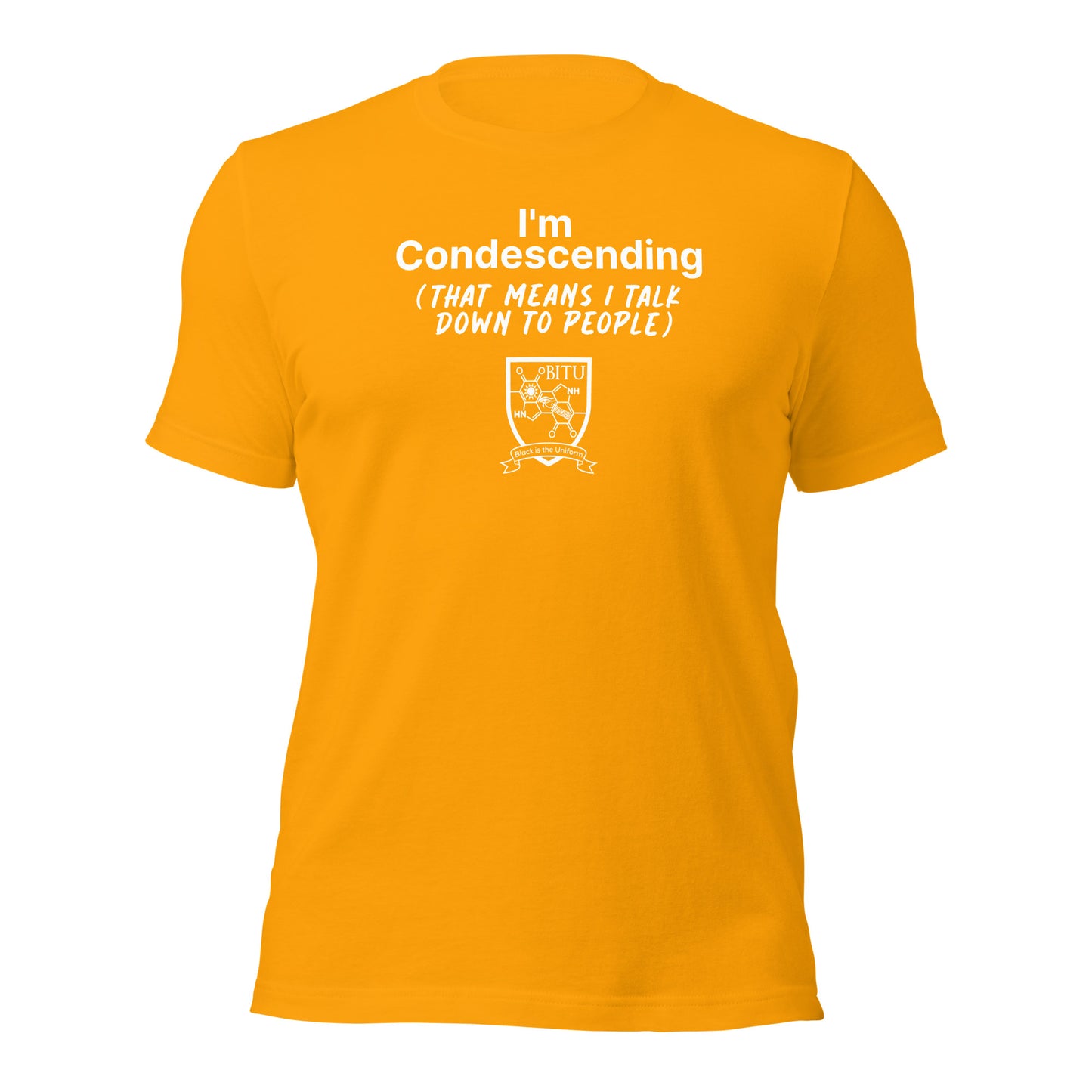 I'm Condescending (That means I talk down to people)