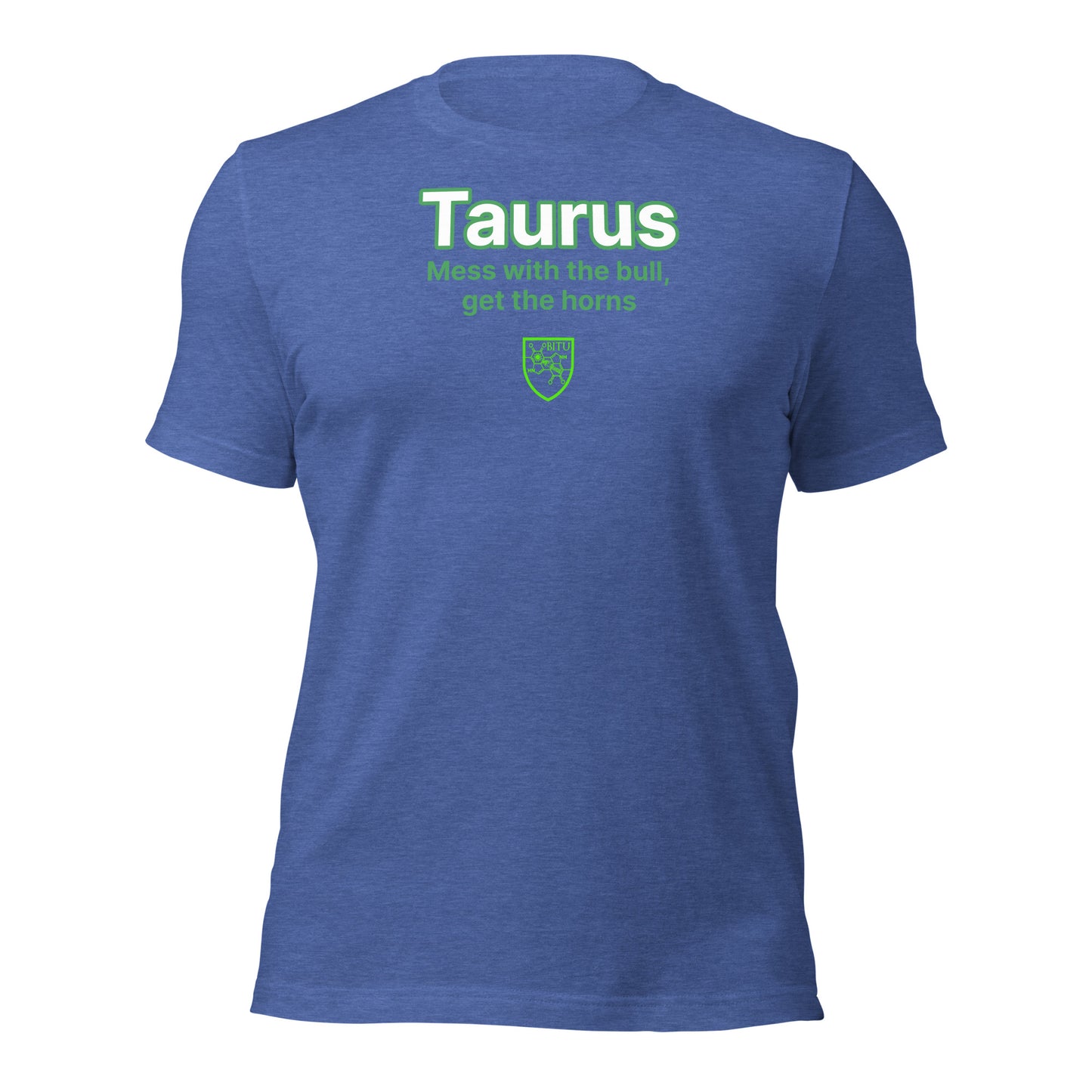Taurus - Mess the bull, get the horns