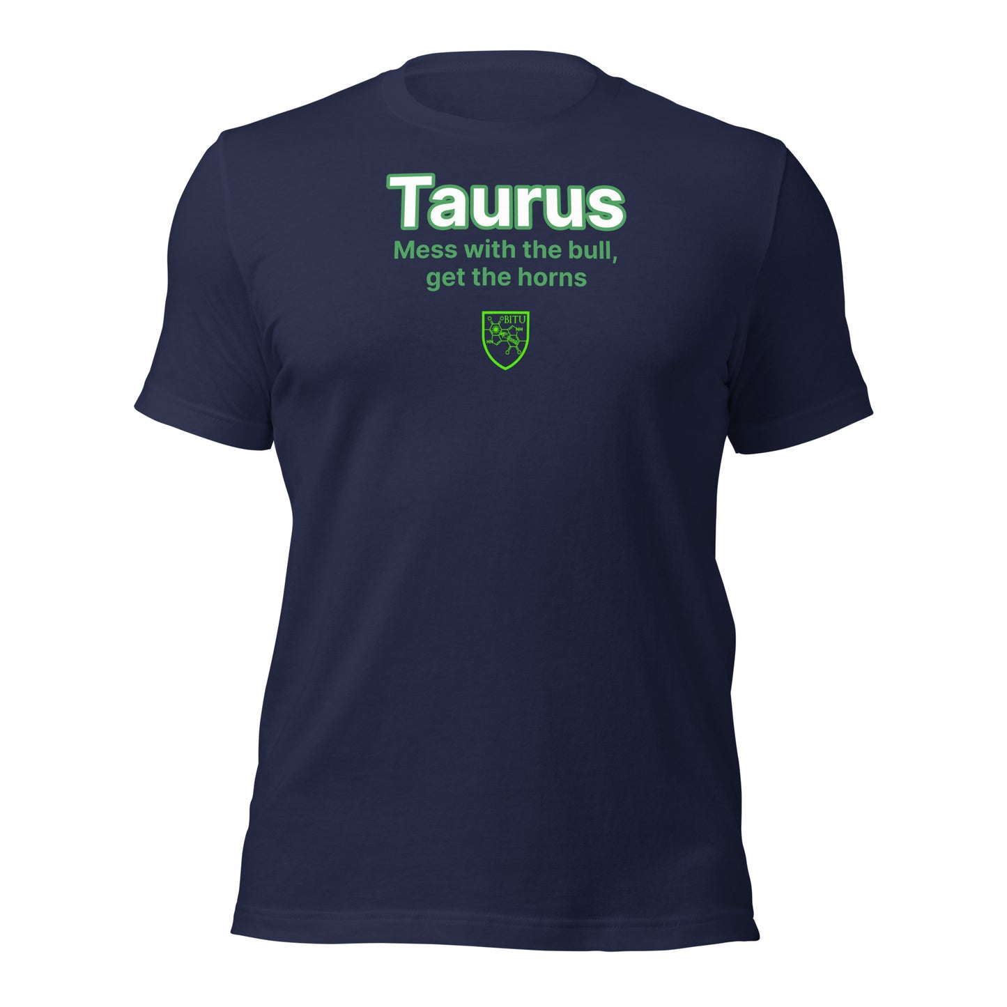 Taurus - Mess the bull, get the horns