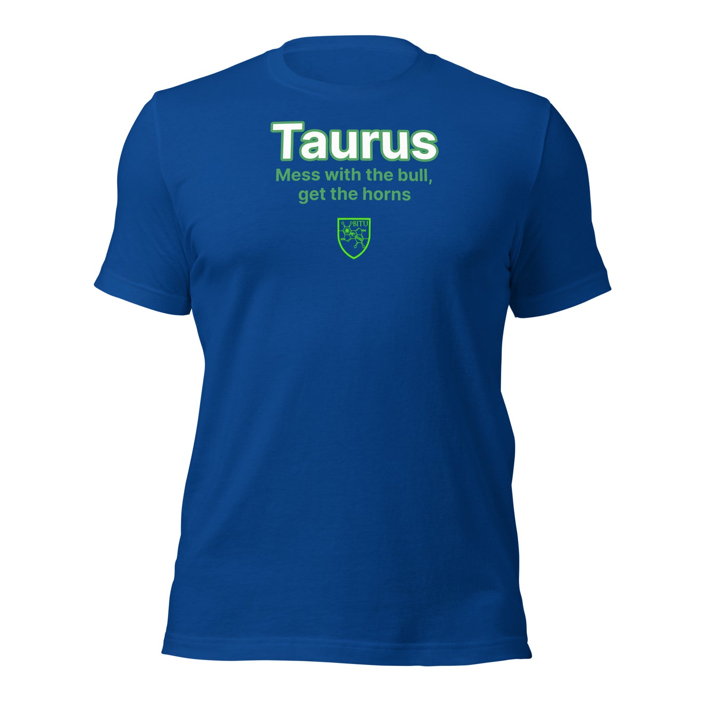 Taurus - Mess the bull, get the horns